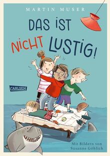 Das ist nicht lustig!: Vorlesebuch ab 6 Jahren mit 13 warmherzigen Geschichten über eine chaotisch-quirlige Kinderbande und ihre Familien