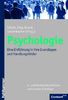 Psychologie: Eine Einführung in ihre Grundlagen und Anwendungsfelder