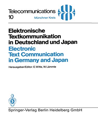 Elektronische Textkommunikation in Deutschland und Japan / Electronic Text Communication in Germany and Japan: Konzepte, Anwendungen, Soziale ... (Structure and Bonding, 58, Band 58)