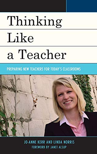 Thinking Like a Teacher: Preparing New Teachers for Today's Classrooms