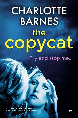 Copycat: a mind blowing mystery thriller: A Gripping Crime Thriller Full of Suspense and Mystery (The DI Melanie Watton Series, Band 1)