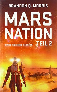 Mars Nation 2: Hard Science Fiction (Mars-Trilogie)