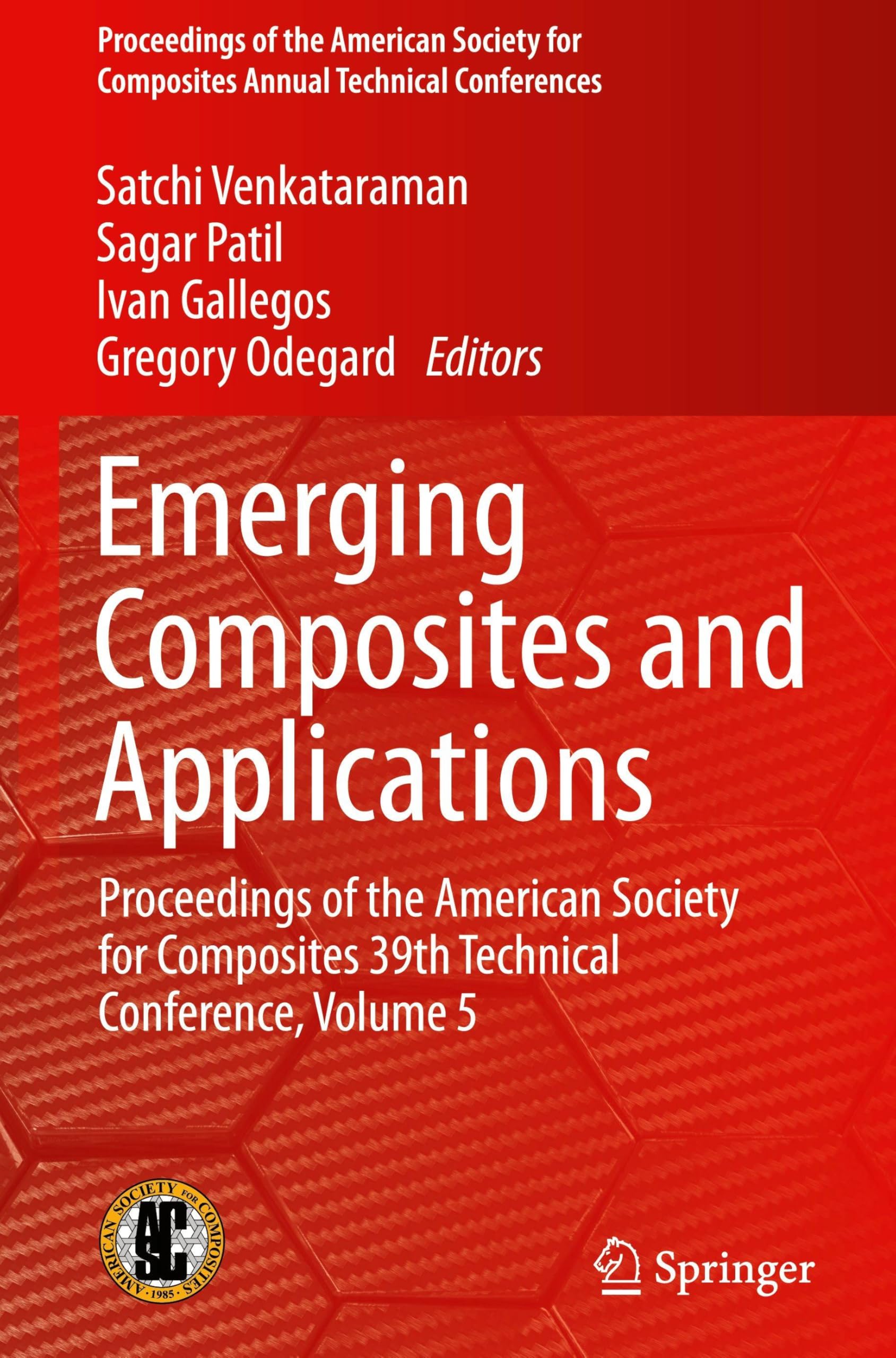 Emerging Composites and Applications: Proceedings of the American Society for Composites 39th Technical Conference, Volume 5 (Proceedings of the ... Annual Technical Conferences, Band 5)