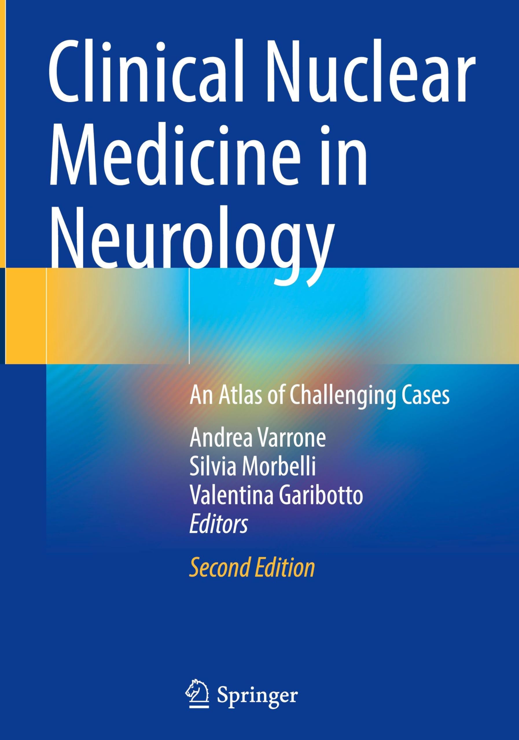 Clinical Nuclear Medicine in Neurology: An Atlas of Challenging Cases
