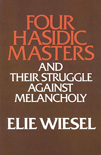 Four Hasidic Masters and their Struggle against Melancholy (Yusko Ward-phillips Lectures in English Language and Literature, Band 9)