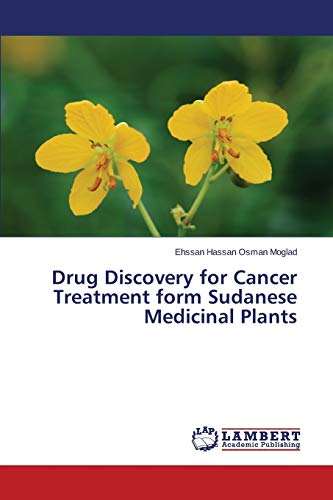 Drug Discovery for Cancer Treatment form Sudanese Medicinal Plants