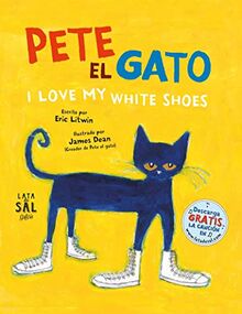 Pete el Gato: I Love My White Shoes = Pete the Cat: I Love My White Shoes (Colección Gatos, Band 18)
