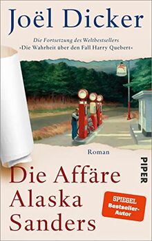 Die Affäre Alaska Sanders: Roman | Fortsetzung des Weltbestsellers »Die Wahrheit über den Fall Harry Quebert« von Dicker, Joël | Buch | Zustand akzeptabel