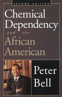 Chemical Dependency and the African American: Counseling and Prevention Strategies