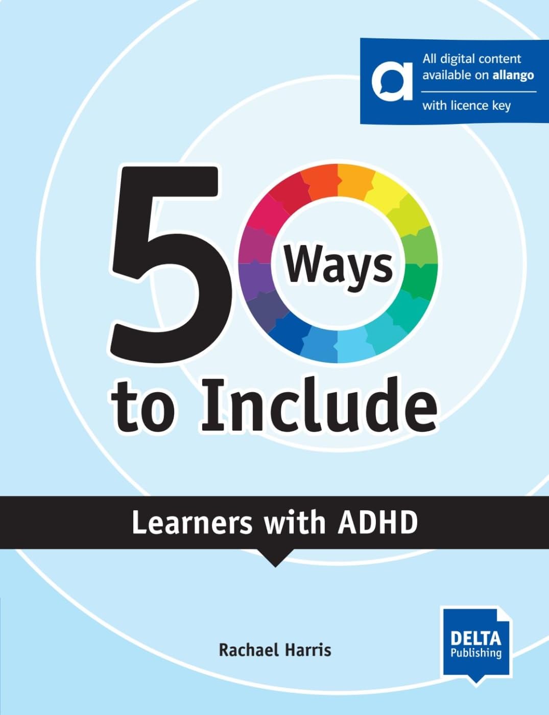 50 Ways to Include Learners with ADHD Hybrid Edition allango: Book with digital extras including allango licence key (24 months)