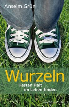 Wurzeln. Festen Halt im Leben finden