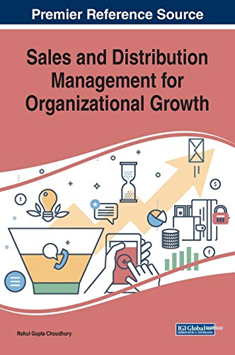 Sales and Distribution Management for Organizational Growth (Advances in Logistics, Operations, and Management Science)