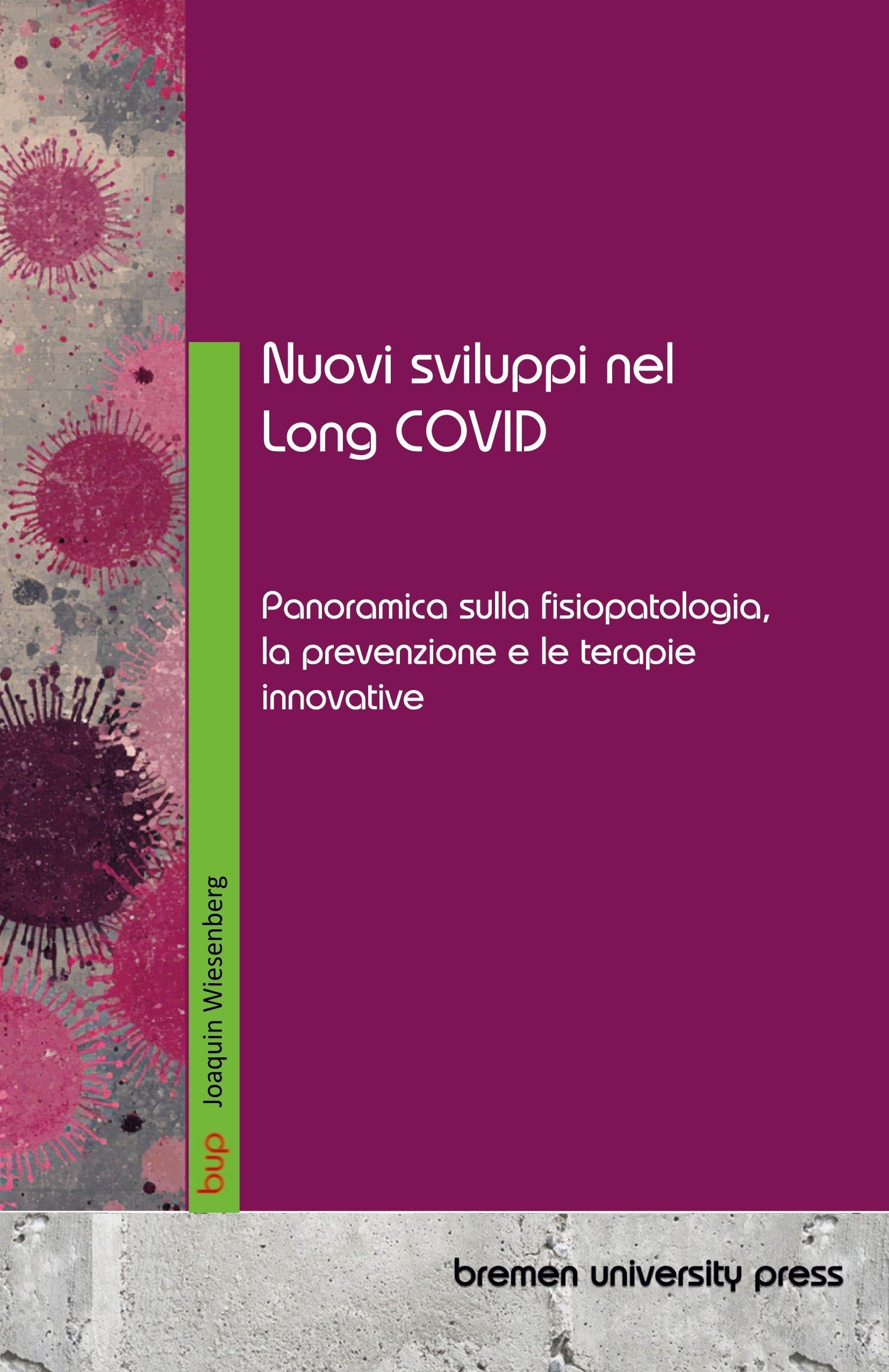 Nuovi sviluppi nel Long COVID: Panoramica sulla fisiopatologia, la prevenzione e le terapie innovative