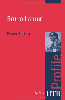 Bruno Latour, UTB Profile (UTB S (Small-Format))