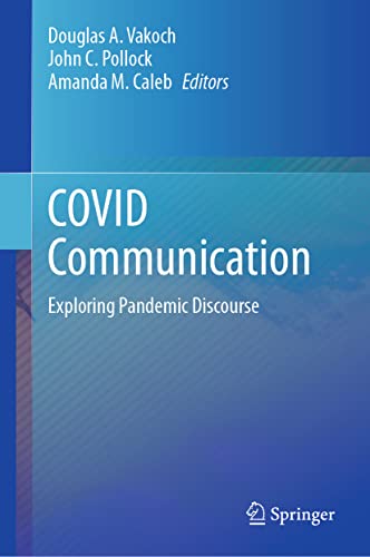 COVID Communication: Exploring Pandemic Discourse