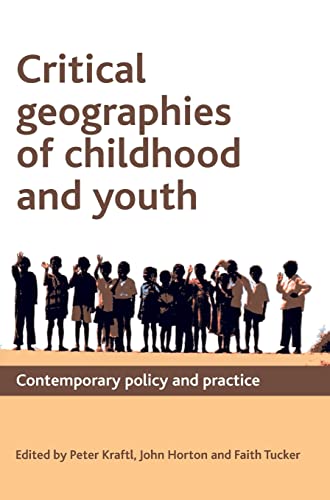Critical geographies of childhood and youth: Contemporary Policy and Practice