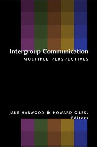 Intergroup Communication: Multiple Perspectives Second Printing (Language as Social Action,)
