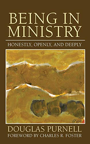 Being in Ministry: Honestly, Openly, and Deeply