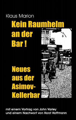 Kein Raumhelm an der Bar - Neues aus der Asimov-Kellerbar