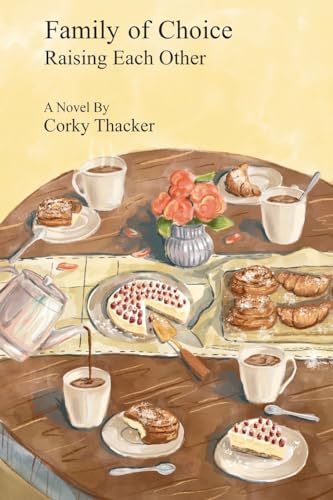 Family of Choice: Raising Each Other (Family of Choice - Vol. 1, Band 1)