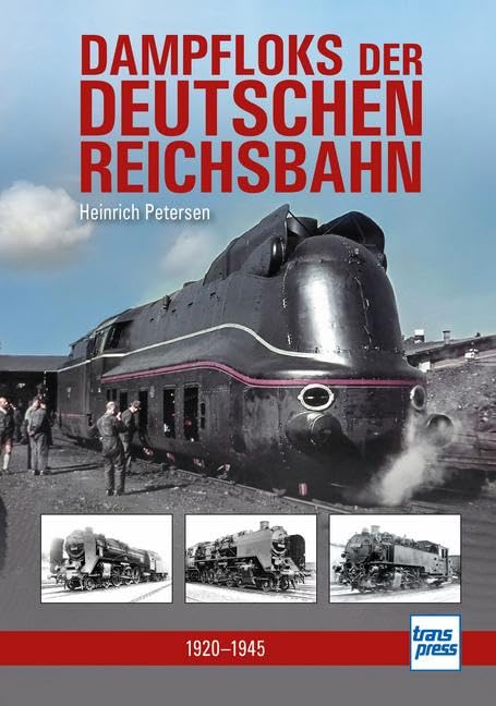 Petersen, Heinrich: Dampfloks der Deutschen Reichsbahn