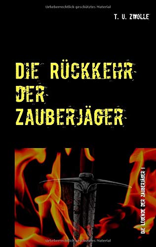 Die Rückkehr der Zauberjäger: Die Legende der Zauberjäger I