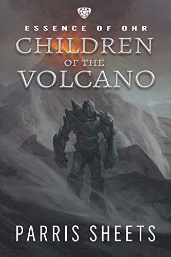 Children of the Volcano: A Young Adult Fantasy Adventure (Essence of Ohr, Band 2)