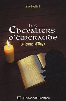 Les Chevaliers d'Emeraude, Tome 6 : Le Journal d'Onyx