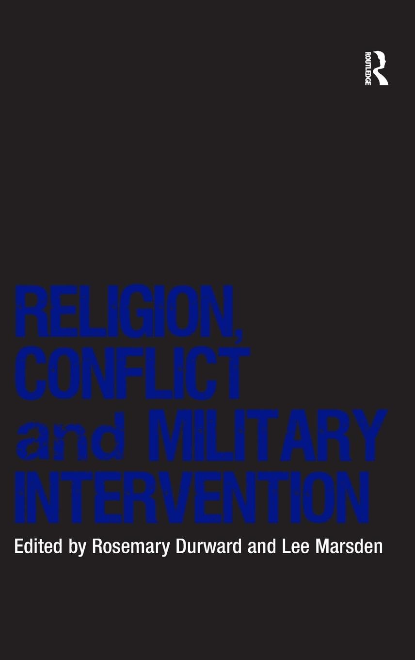 Religion, Conflict and Military Intervention (Religion and International Security)