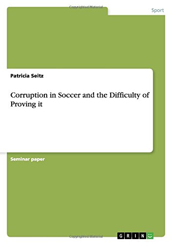 Corruption in Soccer and the Difficulty of Proving it