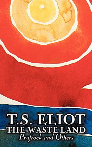 Eliot, T. S. The Waste Land, Prufrock, And Others By T. S. Eliot, Poetry, Drama