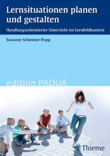 Lernsituationen planen und gestalten: Handlungsorientierter Unterricht im Lernfeldkontext