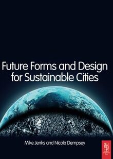 Future Forms and Design For Sustainable Cities