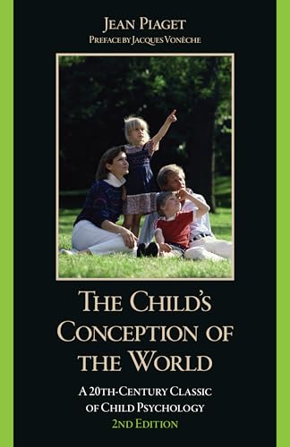The Child's Conception of the World: A 20th-Century Classic of Child Psychology, 2nd Edition