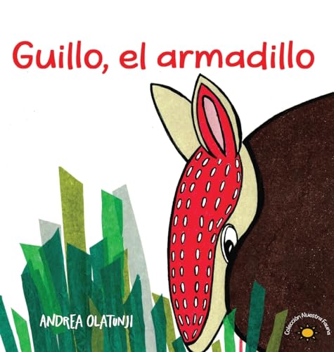 Guillo, el armadillo: Children discover their talents and learn about Latin American fauna in this Spanish picture book. (Nuestra Fauna)