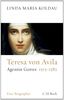 Teresa von Avila: Agentin Gottes 1515-1582
