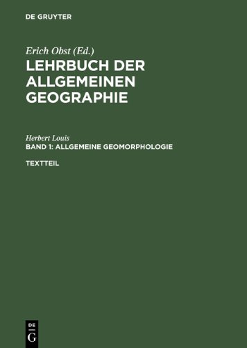 Lehrbuch der Allgemeinen Geographie, Bd.1, Allgemeine Geomorphologie: Textteil und gesonderter Bilderteil: Band 1
