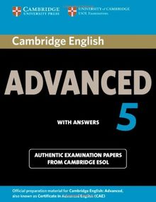 Cambridge English Advanced 5 Student's Book with Answers: Authentic Examination Papers from Cambridge ESOL (Cae Practice Tests)