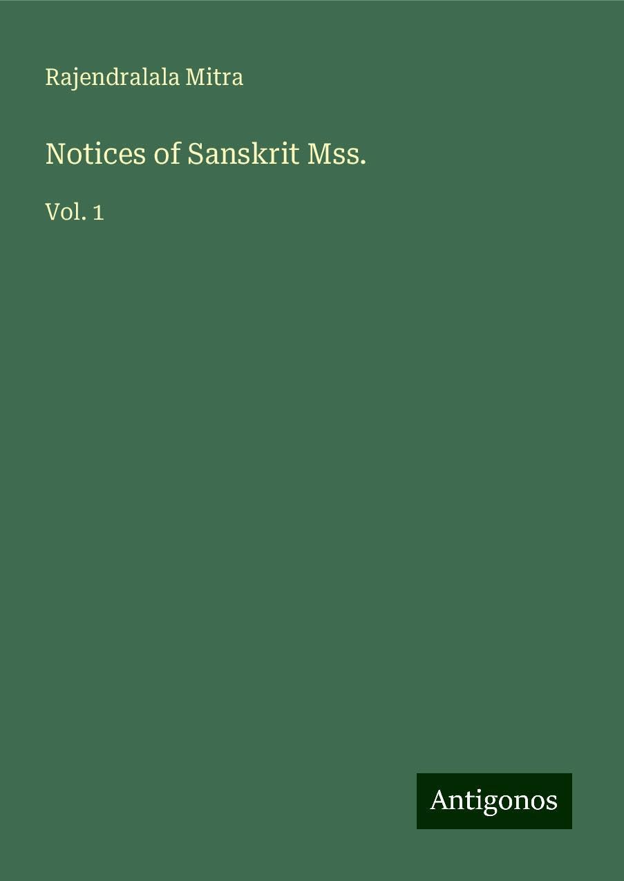 Notices of Sanskrit Mss.: Vol. 1