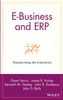 E-Business and ERP: Transforming the Enterprise