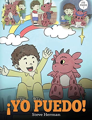 ¡Yo Puedo!: (I Got This!) Una linda historia para dar confianza a los niños en el manejo de situaciones difíciles. (My Dragon Books Español, Band 8)