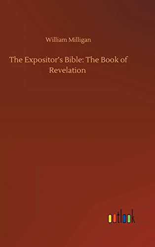 The Expositor's Bible: The Book of Revelation