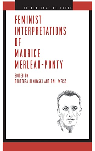 Feminist Interpretations of Maurice Merleau-Ponty (Re-Reading the Canon)