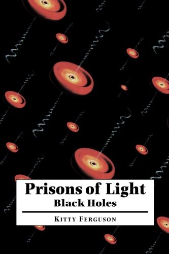 Kitty Ferguson Prisons Of Light - Black Holes