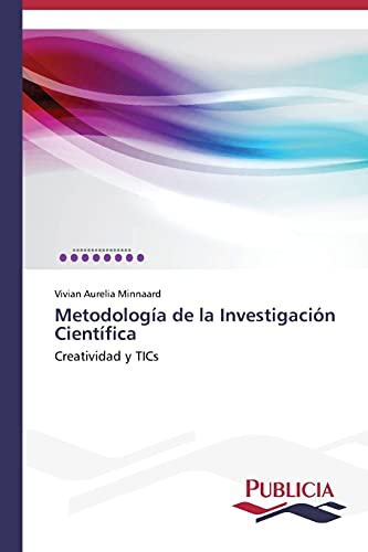 Metodología de la Investigación Científica: Creatividad y TICs