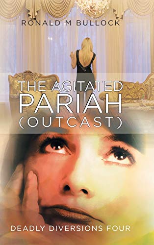 Deadly Diversions Four: The Agitated Pariah (Outcast)