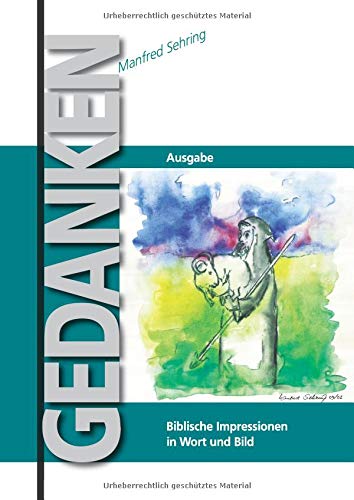 Gedanken: Biblische Impressionen im Wort und Bild
