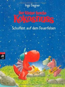 Der kleine Drache Kokosnuss - Schulfest auf dem Feuerfelsen: Vorlese-Bilderbuch