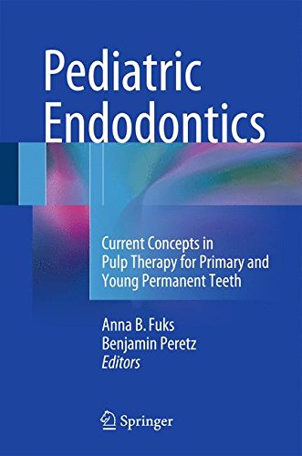 Pediatric Endodontics: Current Concepts in Pulp Therapy for Primary and Young Permanent Teeth