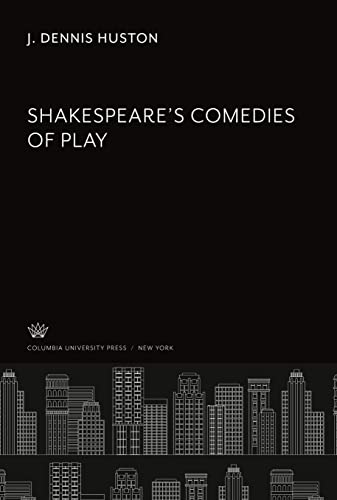 Shakespeare¿S Comedies of Play